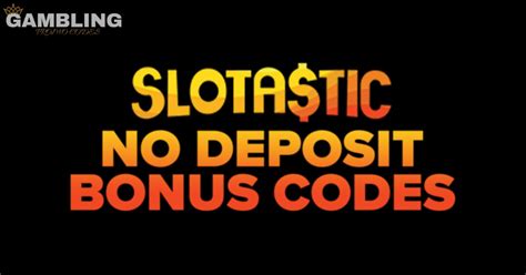 slotastic no deposit bonus codes - Slotastic Casino bonus codes 